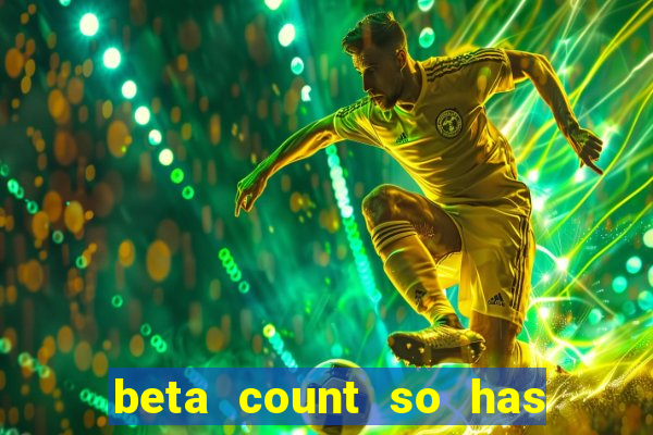 beta count so has changed pt br